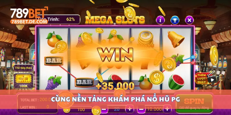 Top Game Nổ Hũ Pg Dễ Thắng, Thưởng To Tại Nhà Cái Uy Tín 2 Cùng nền tảng khám phá nổ hũ PG