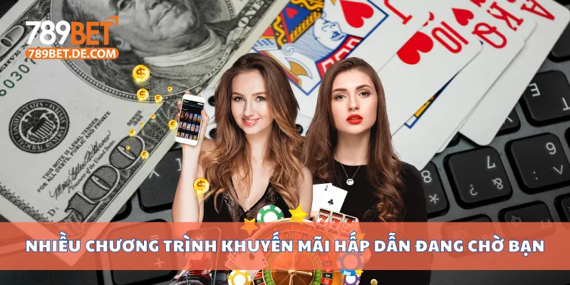 Nhiều chương trình khuyến mãi hấp dẫn đang chờ bạn